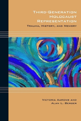 Third-Generation Holocaust Representation by Victoria Aarons