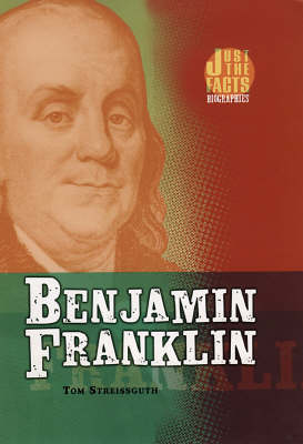 Benjamin Franklin by Tom Streissguth