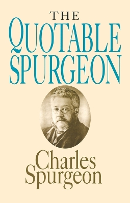 Quotable Spurgeon (Topical Illustrations) book