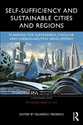 Self-Sufficiency and Sustainable Cities and Regions: Planning for Sustainable, Circular and Carbon-Neutral Development book