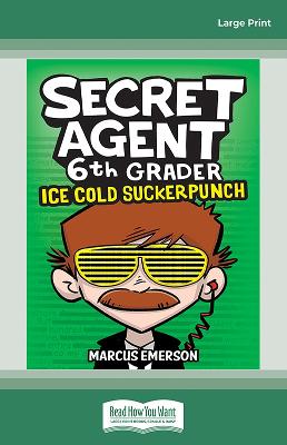 Ice Cold Suckerpunch (Secret Agent 6th Grader #2) by Marcus Emerson