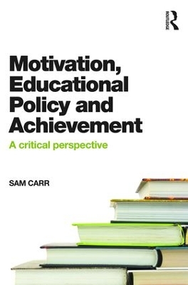 Motivation, Educational Policy and Achievement book