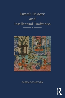 Ismaili History and Intellectual Traditions book