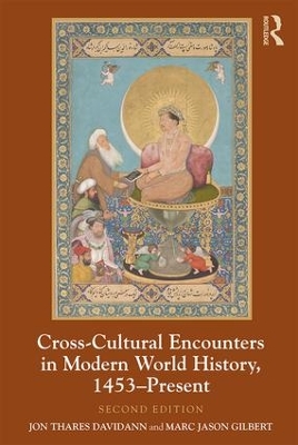 Cross-Cultural Encounters in Modern World History, 1453-Present by Jon Davidann