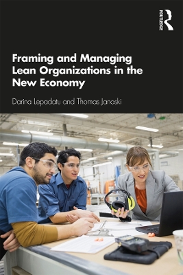 Framing and Managing Lean Organizations in the New Economy book