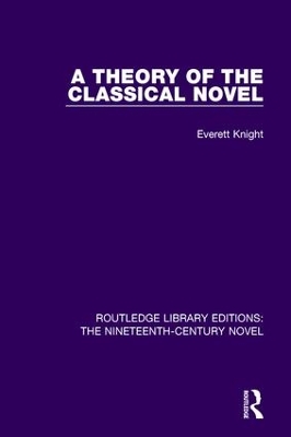 A A Theory of the Classical Novel by Everett Knight