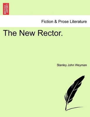 The New Rector. by Stanley John Weyman