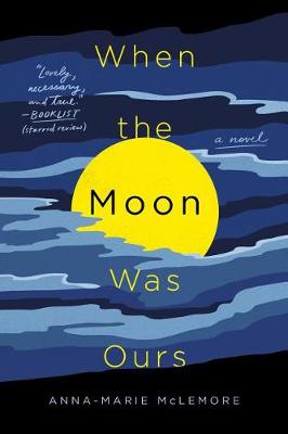 When the Moon Was Ours book