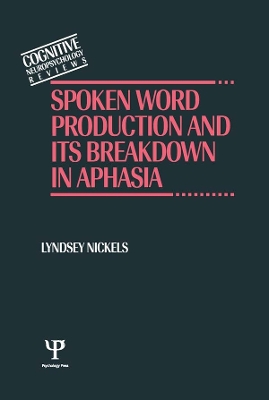 Spoken Word Production and Its Breakdown In Aphasia book