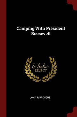 Camping with President Roosevelt book