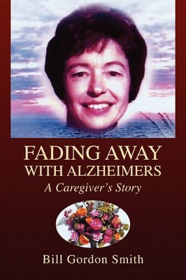 Fading Away with Alzheimers book