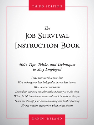 The Job Survival Instruction Book: 400+ Tips, Tricks, and Techniques to Stay Employed book