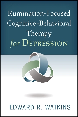 Rumination-Focused Cognitive-Behavioral Therapy for Depression book