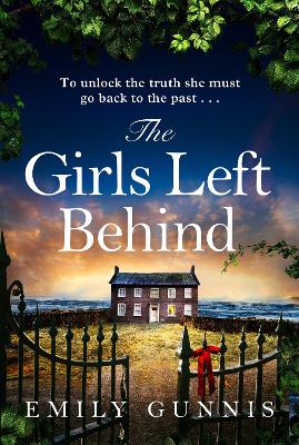 The Girls Left Behind: A home for troubled children; a lifetime of hidden secrets. The BRAND NEW novel from the bestselling author book