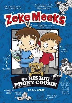 Zeke Meeks vs. His Big Phony Cousin by D.L. Green