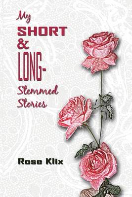 My Short and Long-Stemmed Stories book