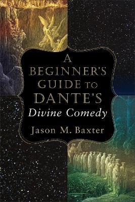 A Beginner's Guide to Dante's Divine Comedy book