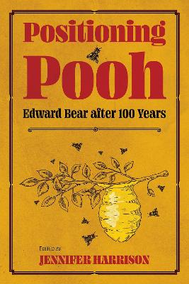 Positioning Pooh: Edward Bear after One Hundred Years book