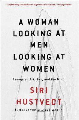 A Woman Looking at Men Looking at Women by Siri Hustvedt
