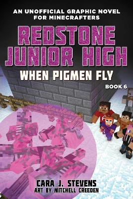 When Pigmen Fly: Redstone Junior High #6 book