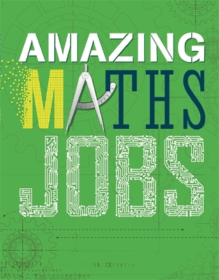 Amazing Jobs: Amazing Jobs: Maths book