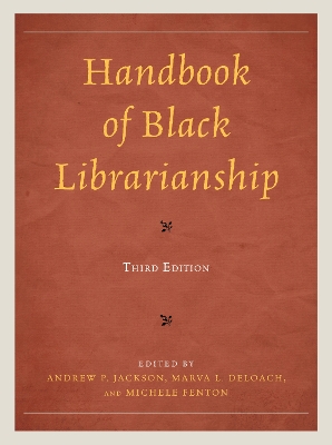 Handbook of Black Librarianship by Andrew P. Jackson