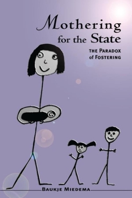 Mothering for the State: The Paradox of Fostering book