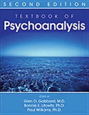 Textbook of Psychoanalysis by Glen O. Gabbard