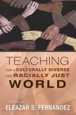 Teaching for a Culturally Diverse and Racially Just World book