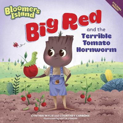 Big Red and the Terrible Tomato Hornworms by Cynthia Wylie