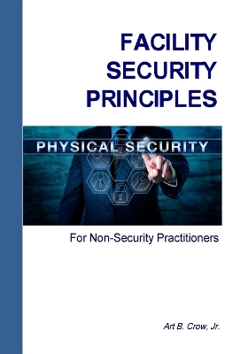 Facility Security Principles for Non-Security Practitioners book