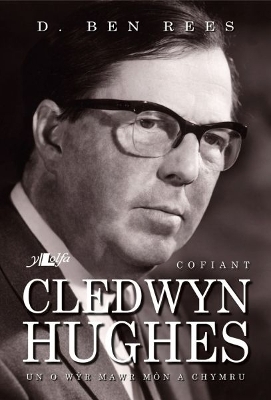 Cofiant Cledwyn Hughes - Un o Wŷr Mawr Môn a Chymru book