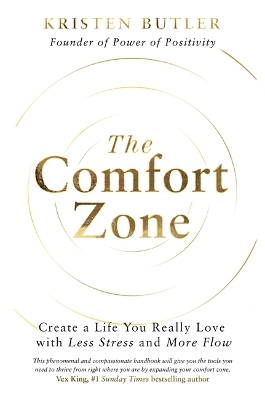 The Comfort Zone: Create a Life You Really Love with Less Stress and More Flow book