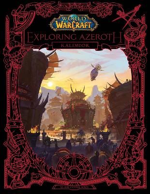 World of Warcraft: Exploring Azeroth - Kalimdor book