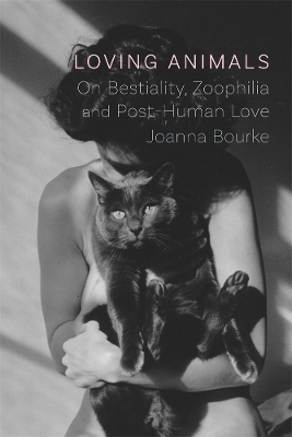 Loving Animals: On Bestiality, Zoophilia and Post-Human Love book