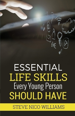 Essential Life Skills Every Young Person Should Have book