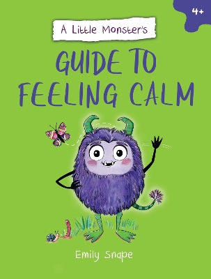 A Little Monster’s Guide to Feeling Calm: A Child's Guide to Coping with Their Worries book