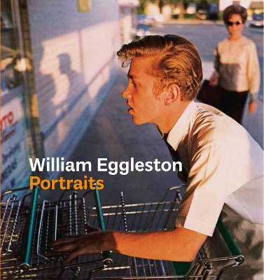 William Eggleston Portraits book