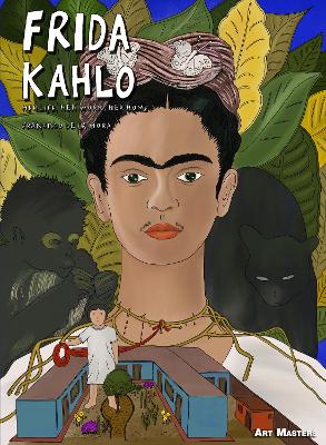 Frida Kahlo: Her Life, Her Work, Her Home book