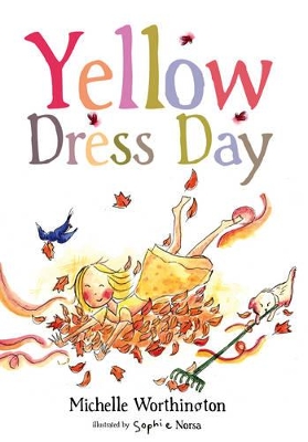 Yellow Dress Day by Michelle Worthington