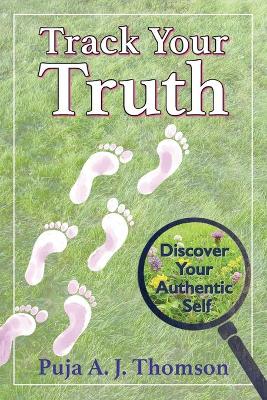 Track Your Truth: Discover Your Authentic Self book