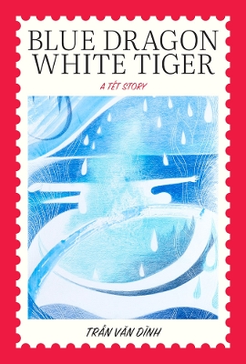 Blue Dragon, White Tiger: A Têt Story book