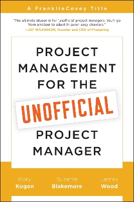 Project Management for the Unofficial Project Manager book
