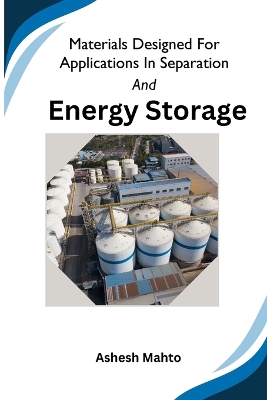 Materials Designed For Applications In Separation And Energy Storage book