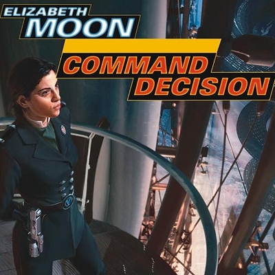 Command Decision by Elizabeth Moon