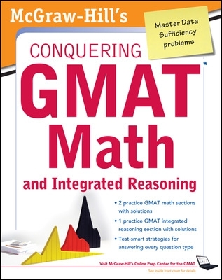 McGraw-Hills Conquering the GMAT Math and Integrated Reasoning by Robert Moyer