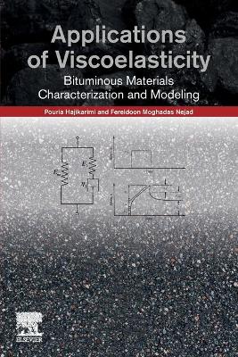 Applications of Viscoelasticity: Bituminous Materials Characterization and Modeling book