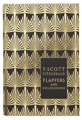 Flappers and Philosophers: The Collected Short Stories of F. Scott Fitzgerald by F. Scott Fitzgerald