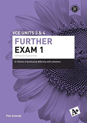 A+ Further Mathematics Exam 1 VCE Units 3 & 4 book