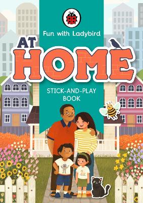 Fun With Ladybird: Stick-And-Play Book: At Home book